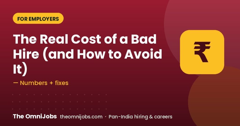 The Real Cost of a Bad Hire – and How Better Screening Prevents It – The OmniJobs blog