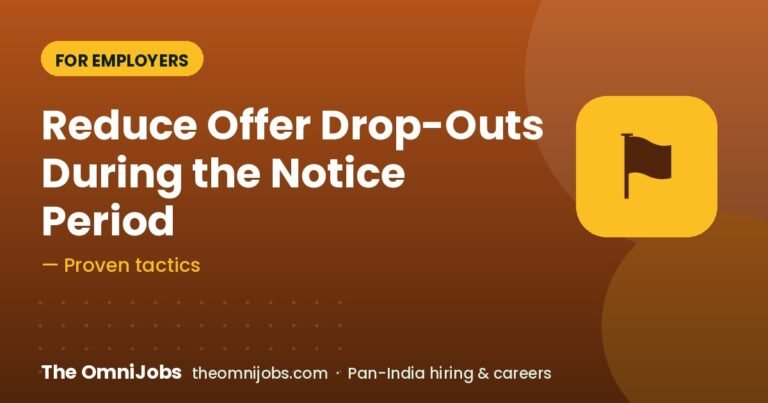 How to Reduce Offer Drop-Outs During the Notice Period – The OmniJobs blog